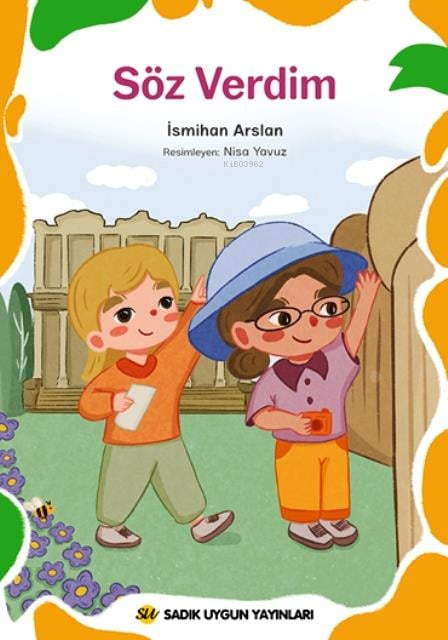  Söz Verdim | Söz Verdim | İsmihan Arslan | Nisa Yavuz | Sadık Uygun Yayınları | 9786256458284 