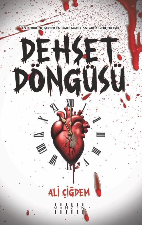  Dehşet Döngüsü | Dehşet Döngüsü | Ali Çiğdem | Mahzen Yayıncılık | 9786259887869 
