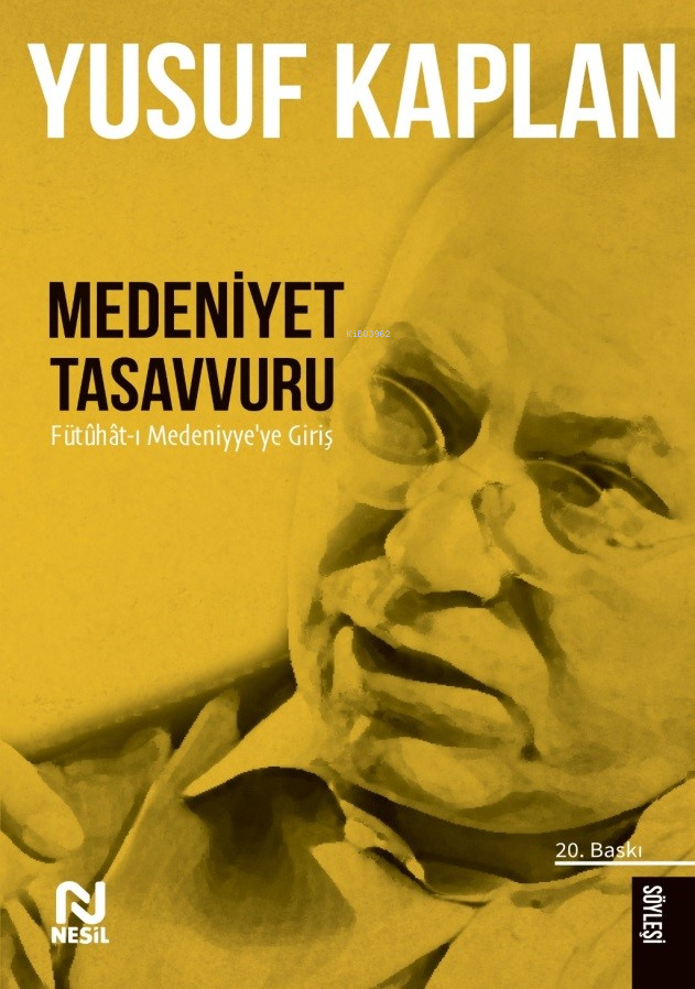 Medeniyet Tasavvuru;Fütûhât-ı Medeniyye'ye Giriş