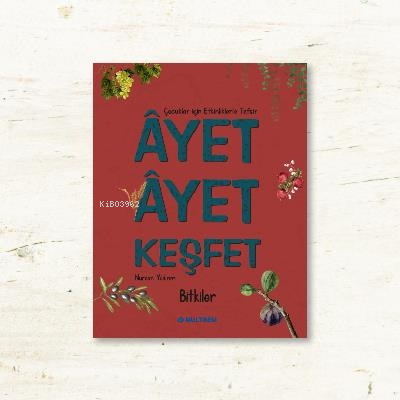 Ayet Ayet Keşfet - Bitkiler