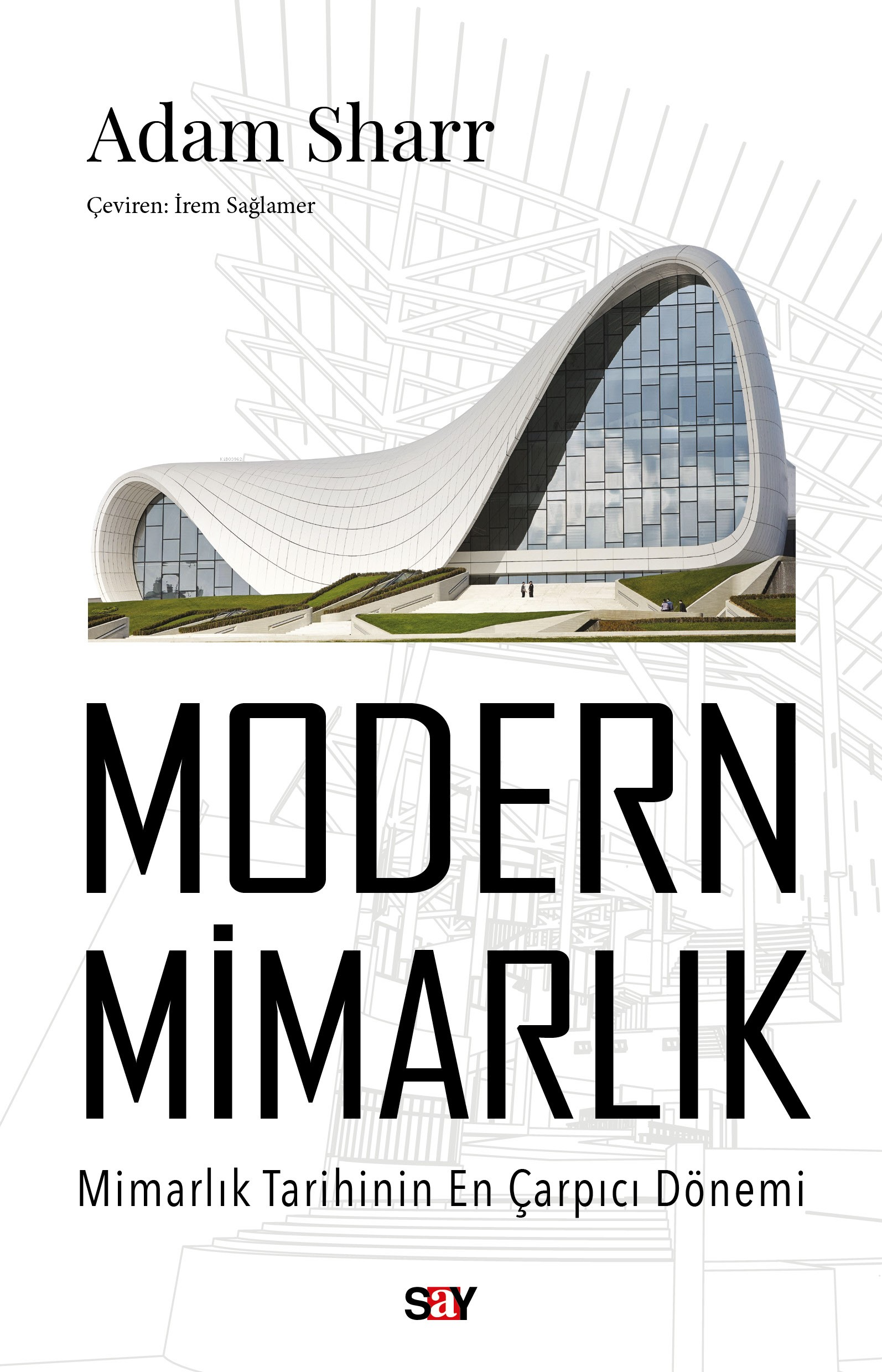 Modern Mimarlık;Mimarlık Tarihinin En Çarpıcı Dönemi
