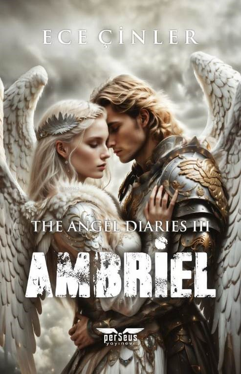  AmbrielThe Angel Diaries III | Ece Çinler | Perseus Yayınevi | 9789758474936 | 