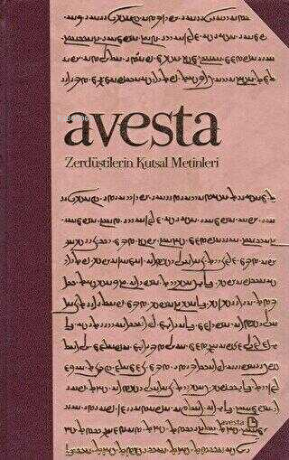 Avesta - Zerdüştilerin Kutsal Metinleri