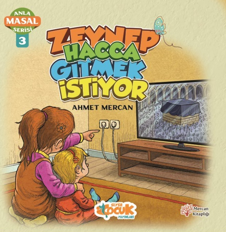 Zeynep Hacca Gitmek İstiyor - Anla Masal Serisi 3