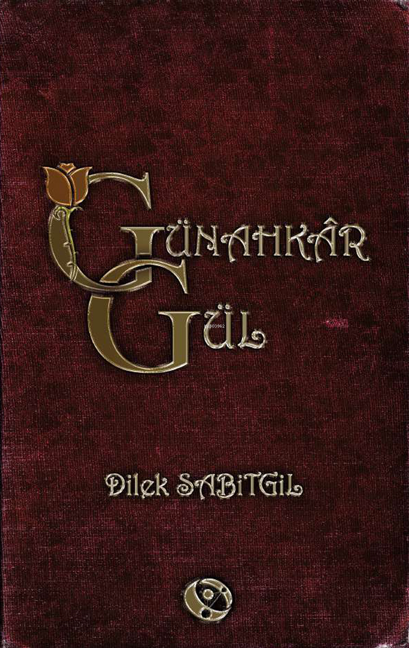  Günahkar Gül | Dilek Sabitgil | Buse Güler | Orionebula | 9786259902234 | 