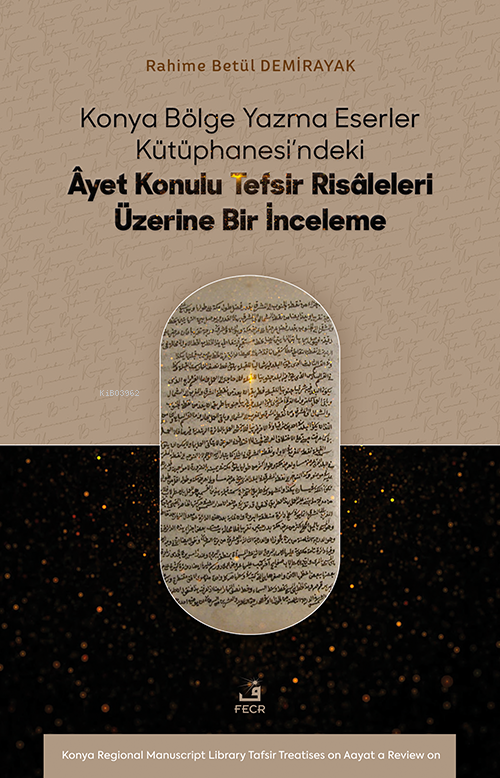 Konya Bölge Yazma Eserler Kütüphanesi’ndeki Âyet Konulu Tefsir Risâleleri Üzerine Bir İnceleme