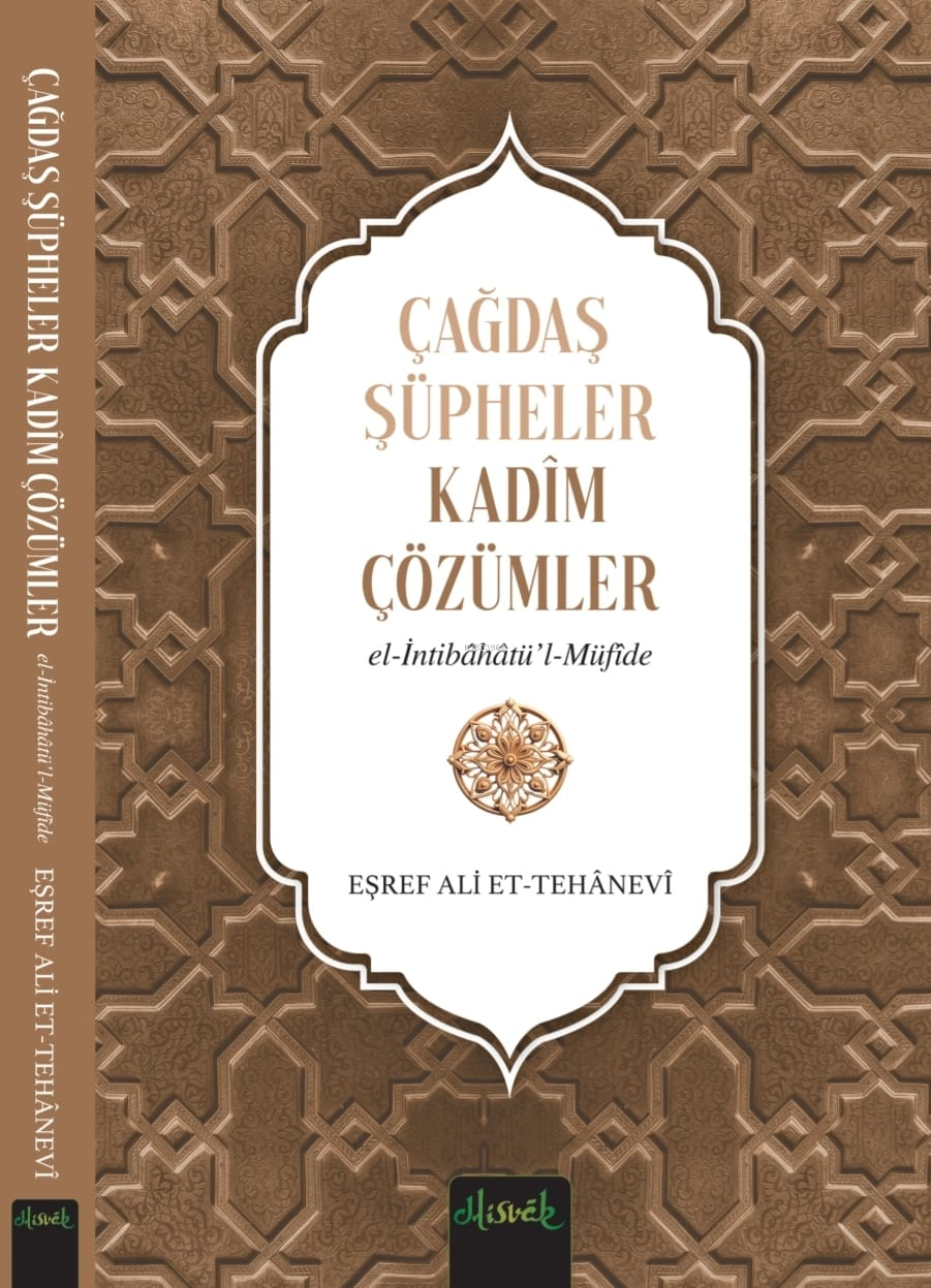 Çağdaş Şüpheler, Kadim Çözümler (İntibahatü’l Müfide)