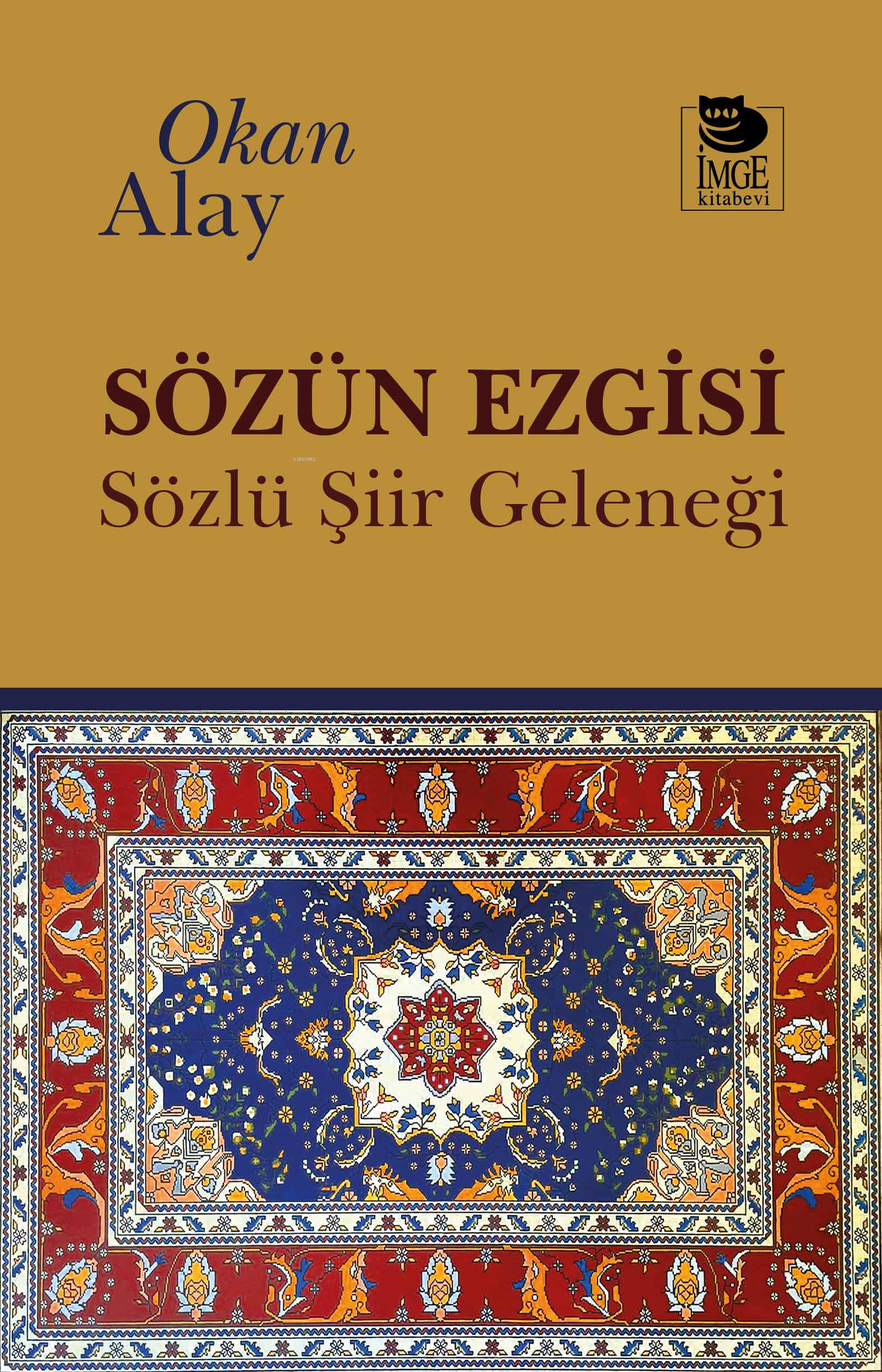 Sözün Ezgisi;Sözlü Şiir Geleneği