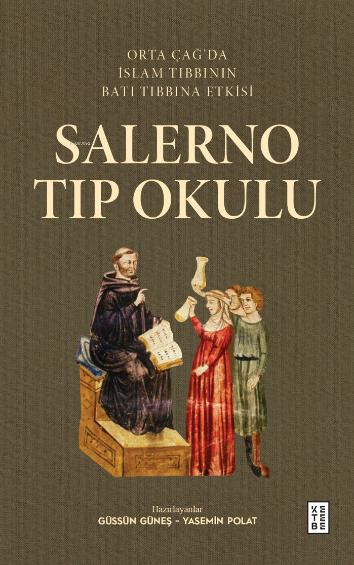 Salerno Tıp Okulu;Orta Çağ’da İslam Tıbbının Batı Tıbbına Etkisi