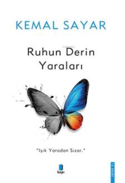 Ruhun Derin Yaraları; Işık Yaradan Sızar