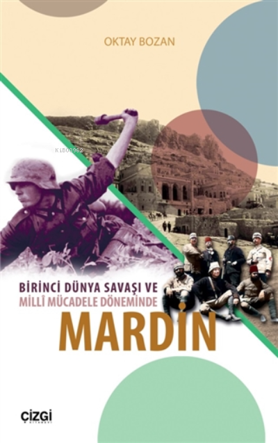 Birinci Dünya Savaşı Ve Milli Mücadele Döneminde Mardin