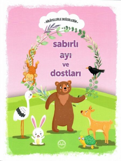  Sabırlı Ayı ve Dostları Hikayelerle Değerlerim | Sabırlı Ayı ve Dostları Hikayelerle Değerlerim | Engin Nigar | Diyanet İşleri Başkanlığı | 9786257137454 