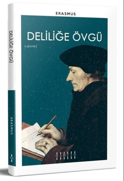  Deliliğe Övgü | Desiderius Erasmus | Mahzen Yayıncılık | 9786057755438 | 