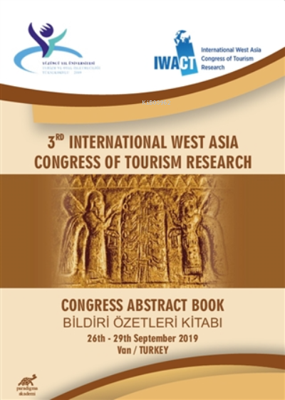 3rd International West Asia Congress Of Tourism Research ;Congress Abstract Book - Bildiri Özetleri Kitabı 26th-29th September 2019 Van/Turkey
