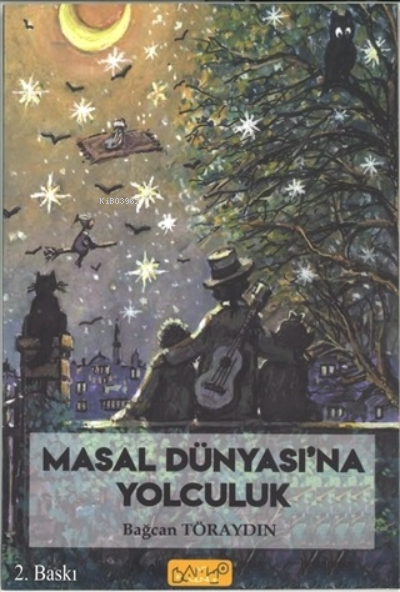  Masal Dünyasına Yolculuk | Bağcan Töraydın | Bando Yayınları | 9786050661811 | 