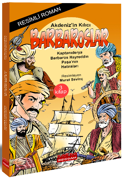 Akdeniz’in Kılıcı Barbaroslar (Resimli 3 Kitap set);Barbaros’un Hatıraları