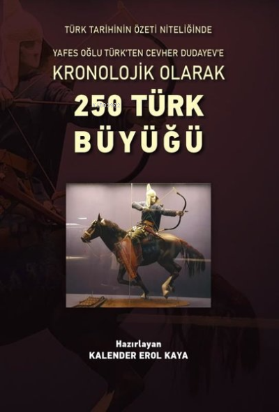 Kronolojik Olarak 250 Türk Büyüğü