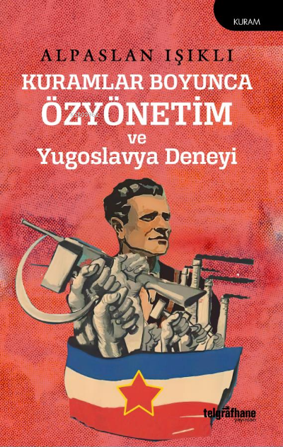 Kuramlar Boyunca Özyönetim ve Yugoslavya Deneyi