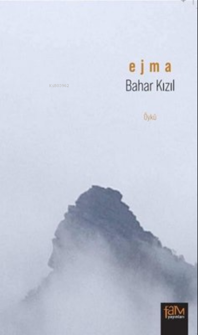  Ejma | Bahar Kızıl | Fam Yayınları | 9786057318718 | 