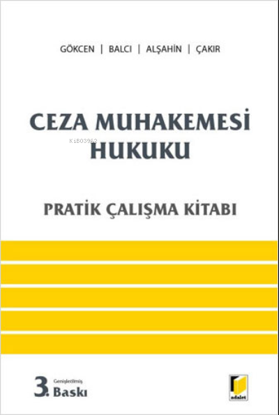 Ceza Muhakemesi Hukuku Pratik Çalışma Kitabı