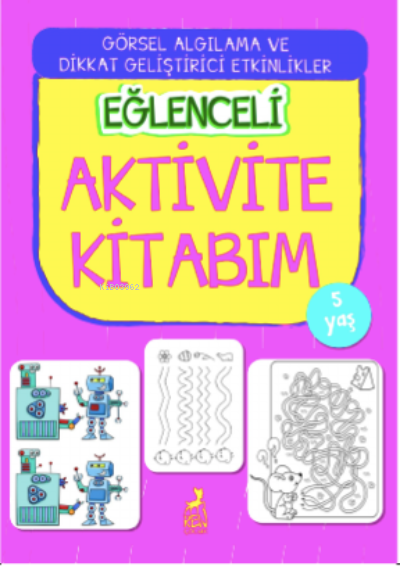 Eğlenceli Aktivite Kitabım 5 Yaş