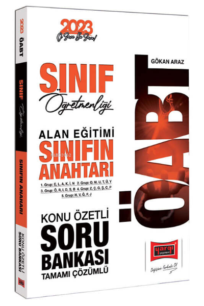  2023 ÖABT Sınıf Öğretmenliği Alan Eğitimi Sınıfın Anahtarı Konu Özetli Tamamı Çözümlü Soru Bankası | 2023 ÖABT Sınıf Öğretmenliği Alan Eğitimi Sınıfın Anahtarı Konu Özetli Tamamı Çözümlü Soru Bankası | Gökan Araz | Yargı Yayınevi | 9786254215957 