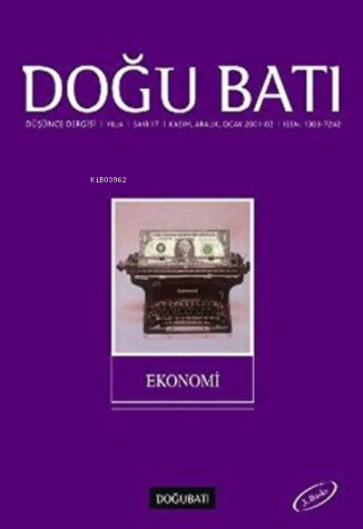  Doğu Batı Düşünce Dergisi Yıl 4 Sayı 17 Ekonomi | Kolektif | DOĞU BATI YAYINLARI | 9771303724160 | 