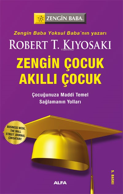 Zengin Çocuk Akıllı Çocuk; Çocuğunuza Maddi Temel Sağlamanın Yolları