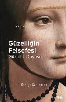 Güzelliğin Felsefesi –Güzellik Duyusu