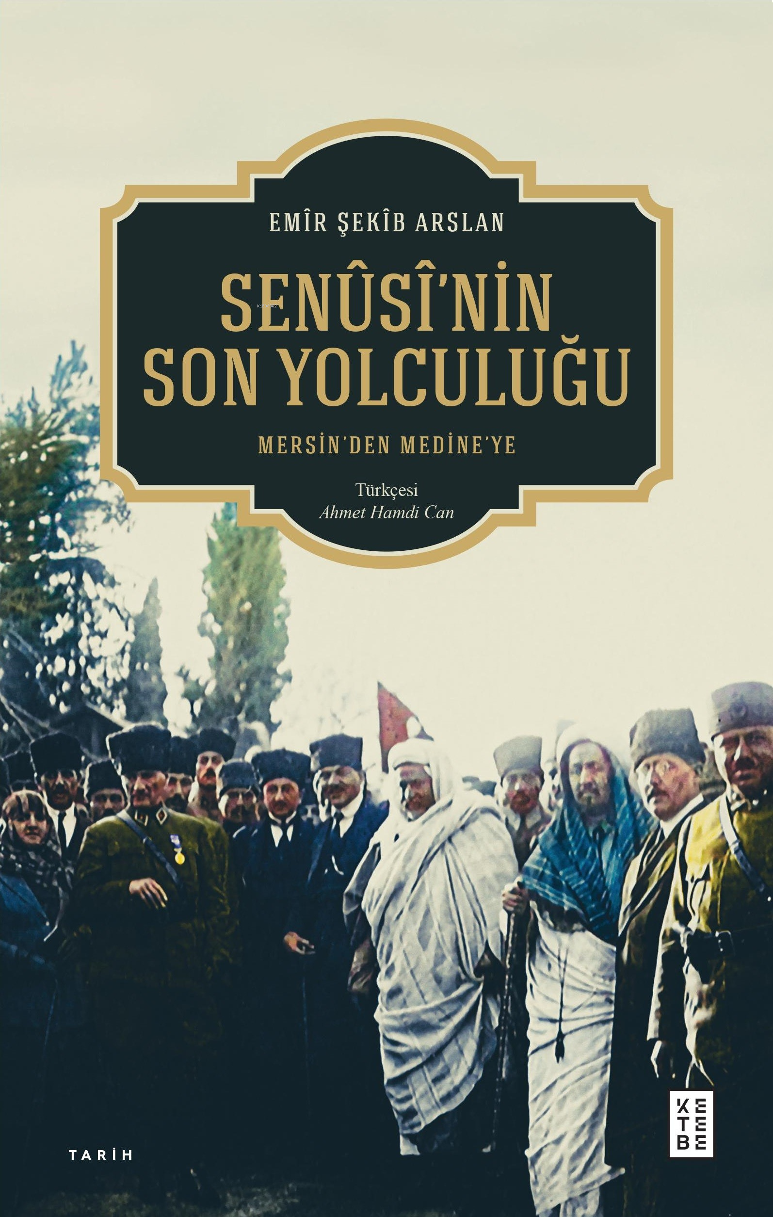 Senûsî’nin Son Yolculuğu;Mersin’den Medine’ye