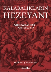 Kalabalıkların Heyezanı ;Topluluklar Nasıl ve Niye Delirir?