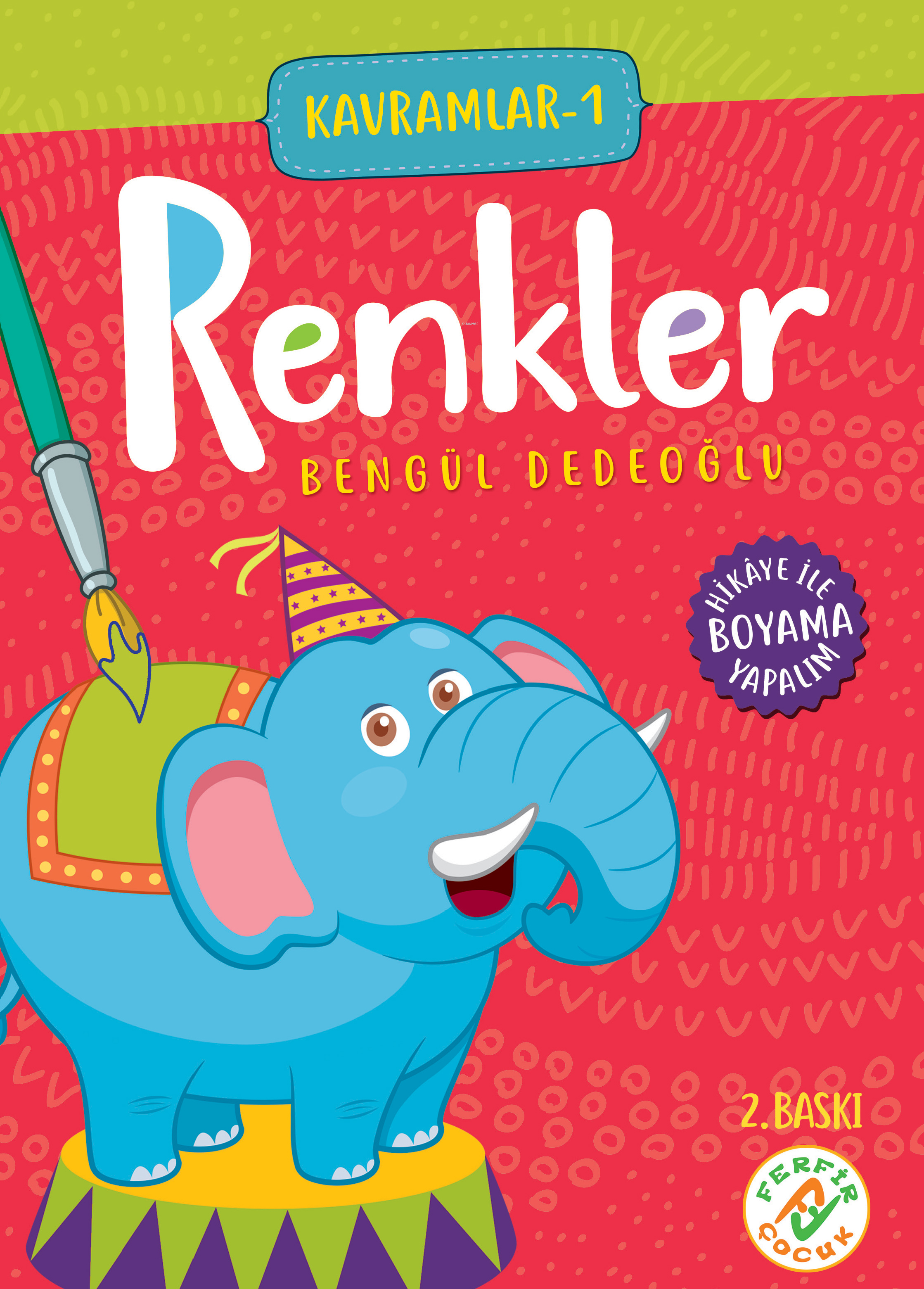  Renkler Hikaye İle Boyama | Bengül Dedeoğlu | Ferfir Yayınları | 9786058102972 | 