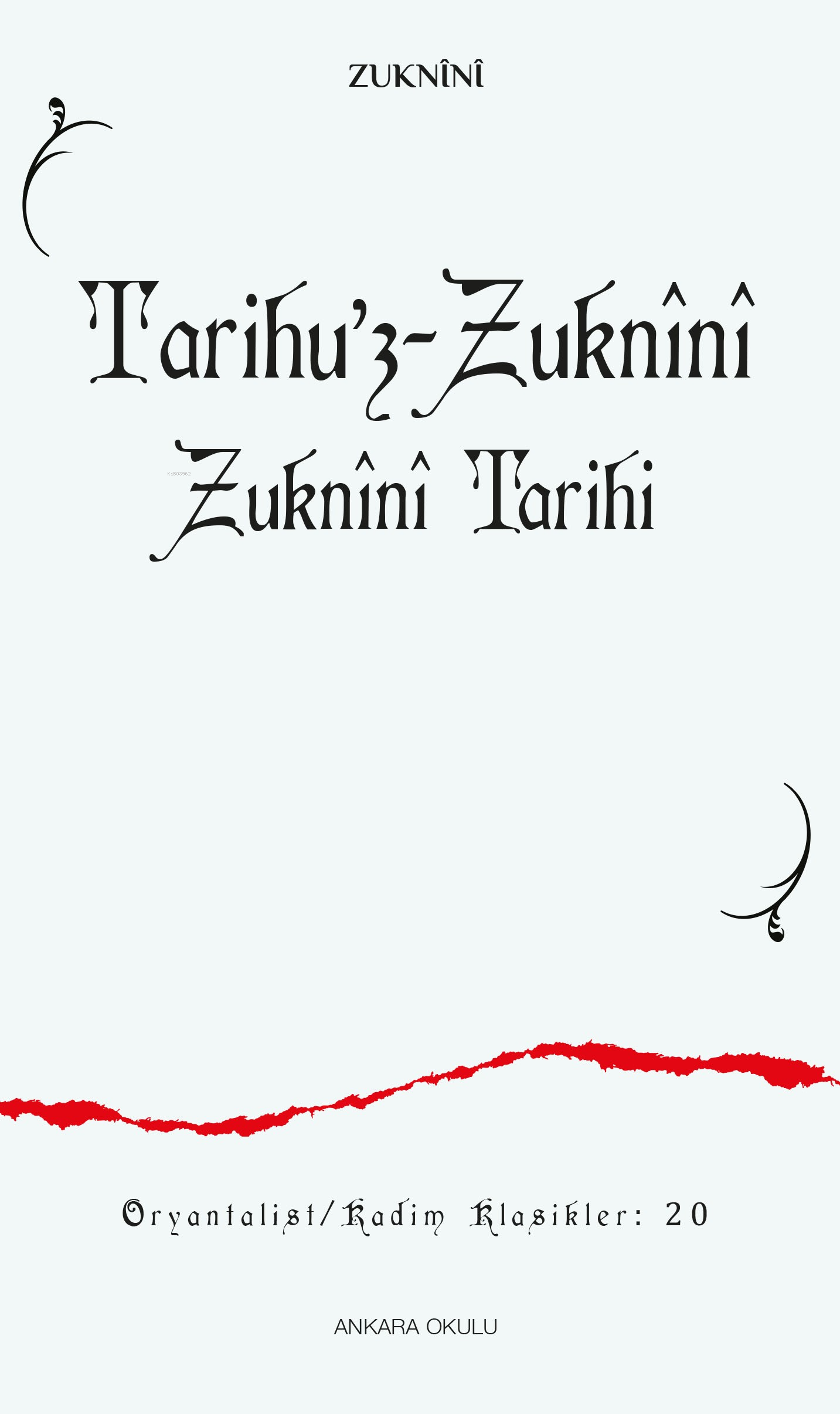 Tarihu’z-Zuknînî ;Zuknînî Tarihi