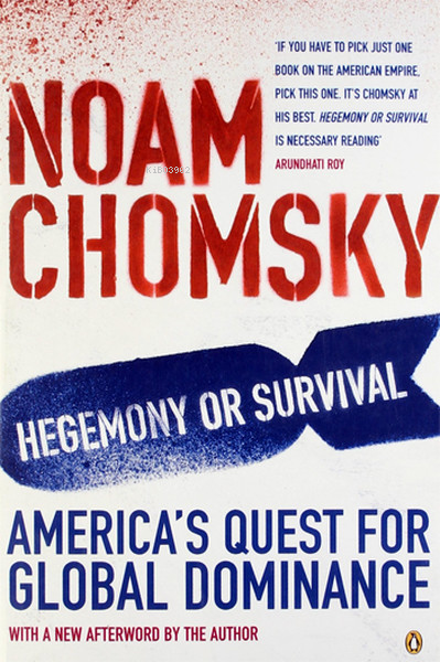  Hegemony or Survival Americas Quest for Global Dominance | Hegemony or Survival Americas Quest for Global Dominance | Noam Chomsky | Penguin Books | 9780141015057 