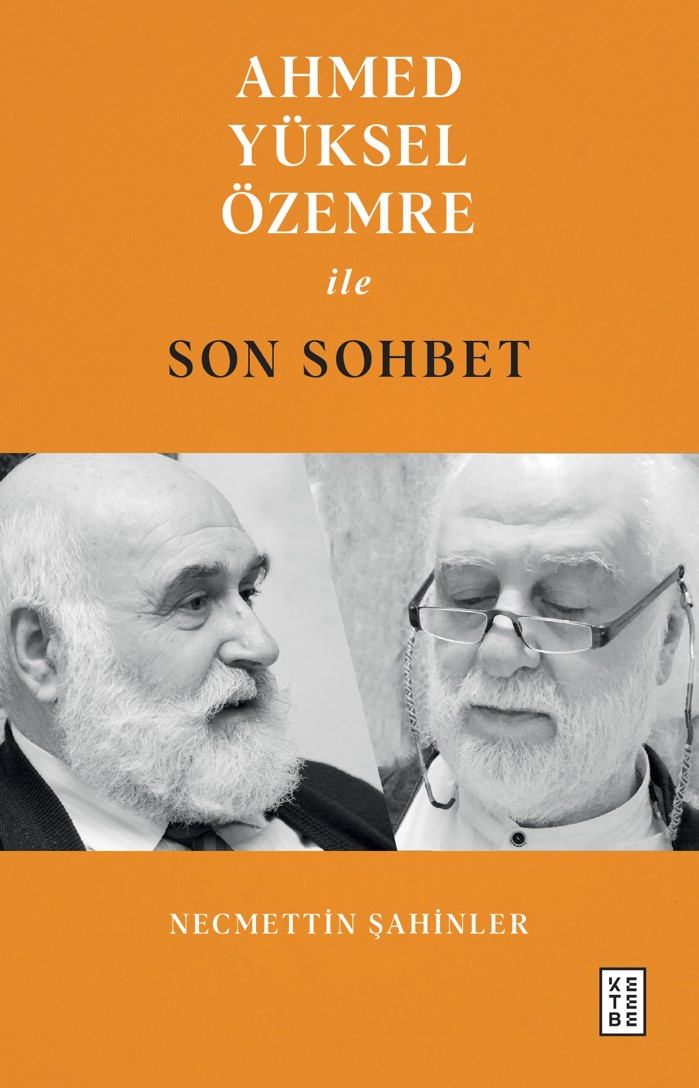 Ahmed Yüksel Özemre ile Son Sohbet