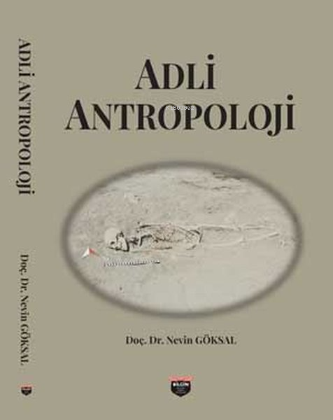  Adli Antropoloji | Nevin Göksal | Bilgin Kültür Sanat | 9786256925434 | 