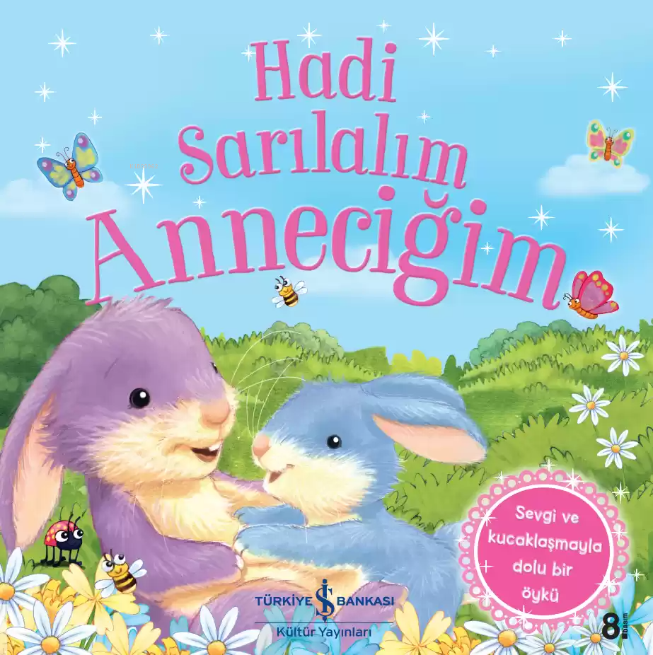 Hadi Sarılalım Anneciğim; Sevgi ve Kucaklaşmayla Dolu Bir Öykü