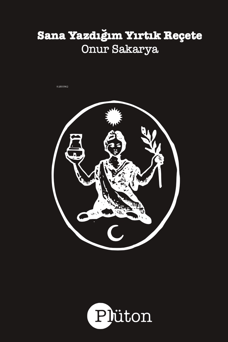 Sana Yazdığım Yırtık Reçete | Onur Sakarya | Toprak Şems Tezcan | Plüton Yayınevi | 9786057113085 | 