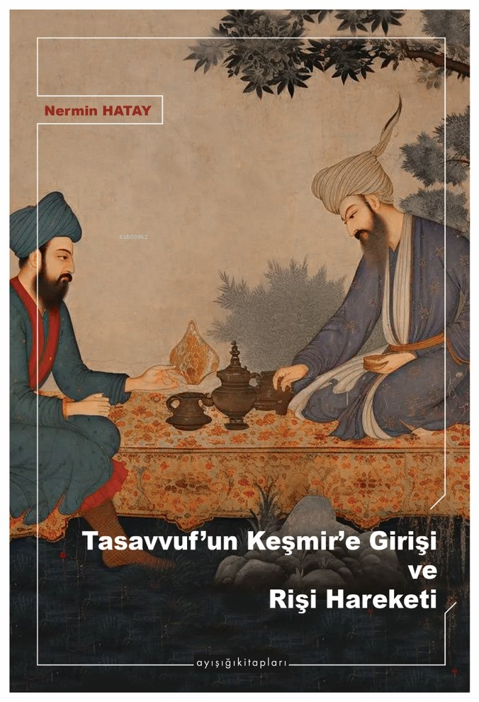 Tasavvuf’un Keşmir’e Girişi ve Rişi Hareketi