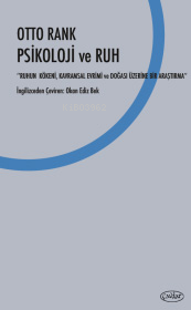 Psikoloji ve Ruh;Ruhun Kökeni Kavramsal Evrimi ve Doğası Üzerine Bir Araştırma
