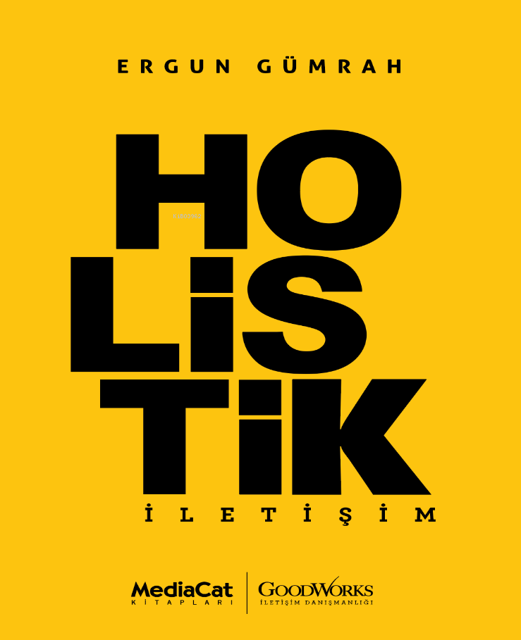  Holistik İletişim | Ergun Gümrah | Mediacat Kitapları | 9786052314944 | 