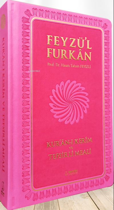 Feyzü'l Furkan Kur'ân-ı Kerîm ve Tefsirli Meali; (Orta Boy - Mushaf ve Meal)