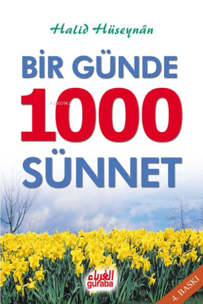  Bir Günde 1000 Sünnet | Bir Günde 1000 Sünnet | Halid Huseynan | Seyfullah Erdoğmuş | Guraba Yayınları | 9789758810338 