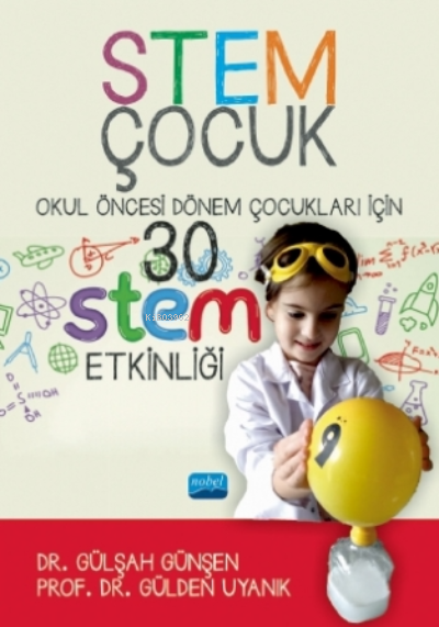 Stem Çocuk - Okul Öncesi Dönem Çocukları İçin 30 Stem Etklinliği