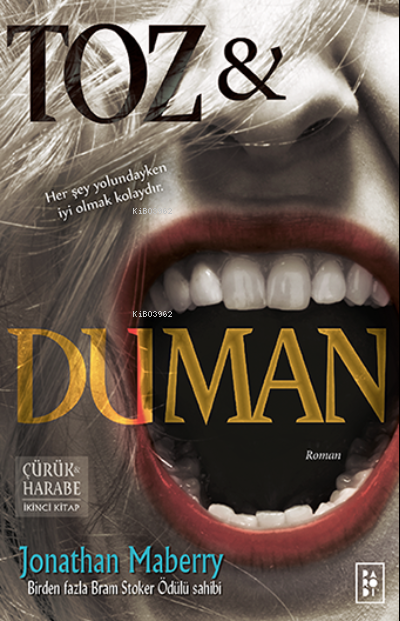  Toz ve Duman (Çürük ve Harabe Serisi 2 Kitap) | Toz ve Duman (Çürük ve Harabe Serisi 2 Kitap) | Jonathan Maberry | Fatih Sert | Ece Demir | Parodi Bayilik | 8690101757143 