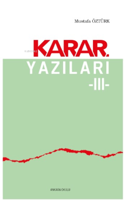 Karar Yazıları 3