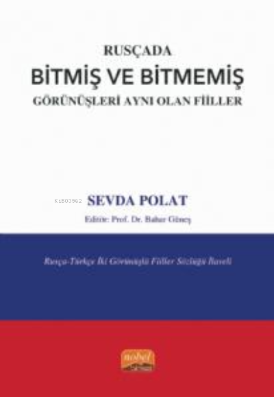 Rusçada Bitmiş ve Bitmemiş Görünüşleri Aynı Olan Fiiller