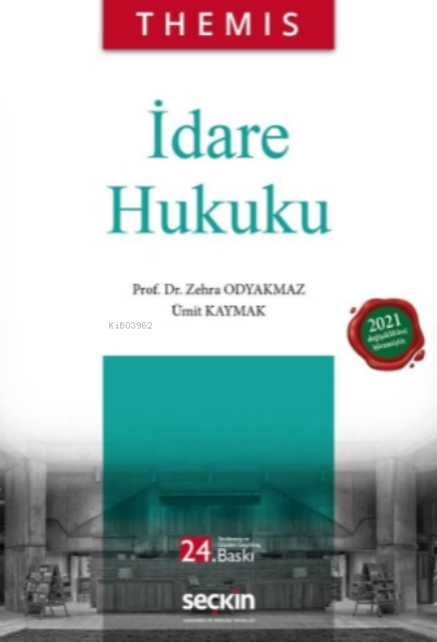  THEMIS İdare Hukuku | THEMIS İdare Hukuku | Ümit Kaymak | Zehra Odyakmaz | Seçkin Yayıncılık | 9789750270987 