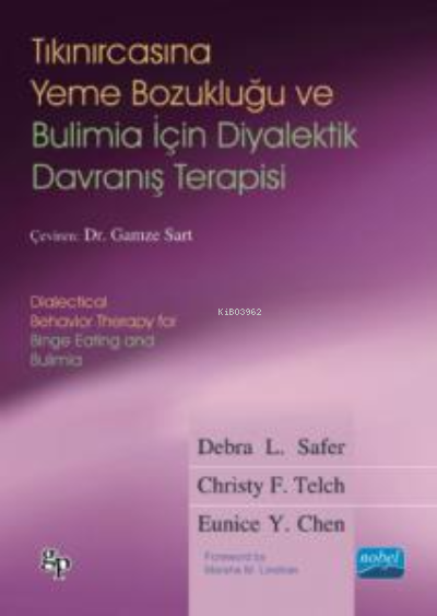 Tıkınırcasına Yeme Bozukluğu ve Bulimia için Diyaletik Davranış Terapisi;Dialectical Behavior Therapy for Binge Eating and Bulimia