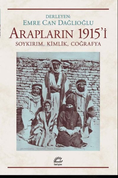 Arapların 1915'i;Soykırım, Kimlik, Coğrafya